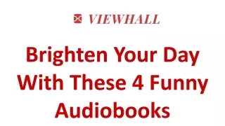 Brighten Your Day With These 4 Funny Audiobooks