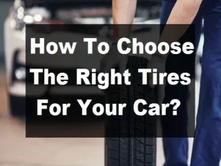 How To Choose The Right Car Tires