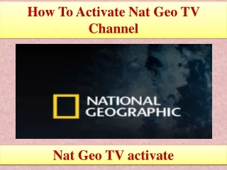 how to activate nat geo tv channel