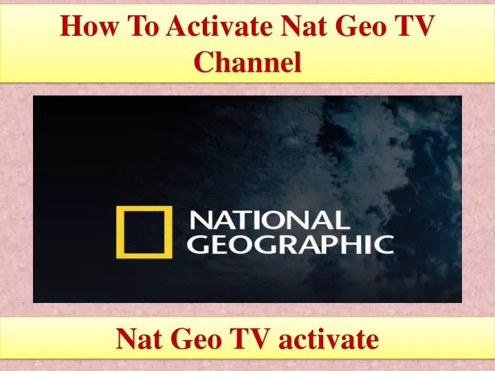 how to activate nat geo tv channel