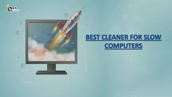 best cleaner for slow computers