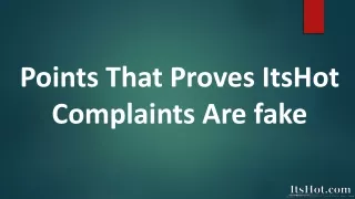 points that proves itshot complaints are fake