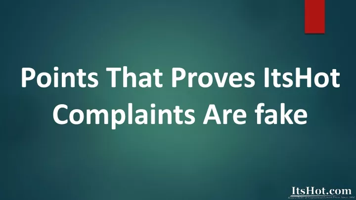 points that proves itshot complaints are fake