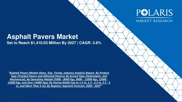 asphalt pavers market set to reach 1 410 03 million by 2027 cagr 3 6