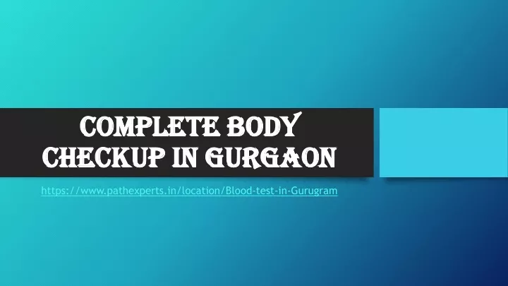 complete body checkup in gurgaon