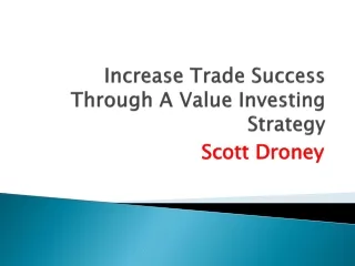 Scott Droney - Increase Trade Success Through A Value Investing Strategy