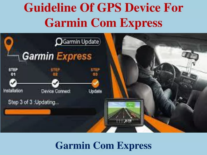 guideline of gps device for garmin com express