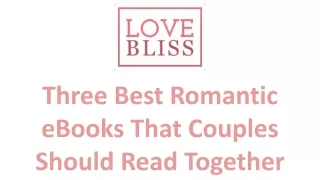 Three Best Romantic eBooks That Couples Should Read Together