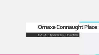 Omaxe Connaught Place- Ready to Move Commercial Space in Greater Noida