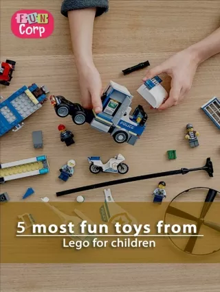 5 most fun toys from Lego for children