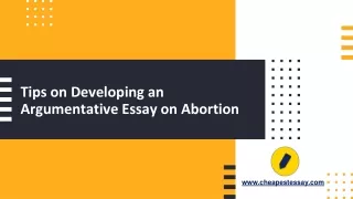 Tips on Developing an Argumentative Essay on Abortion