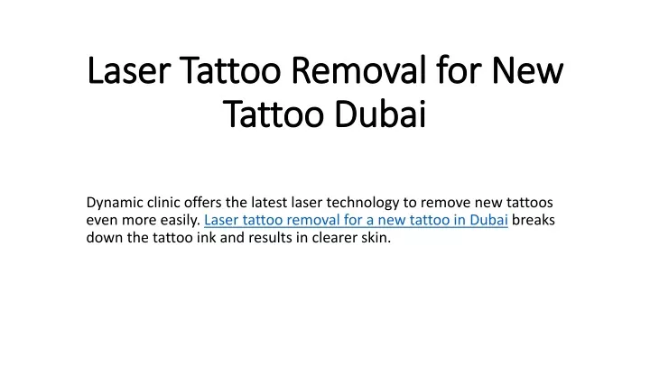 laser tattoo removal for new tattoo dubai