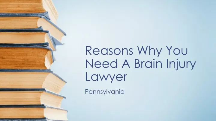 reasons why you need a brain injury lawyer