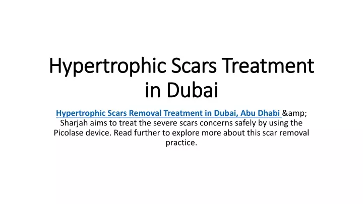 hypertrophic scars treatment in dubai