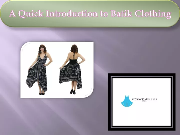 a quick introduction to batik clothing
