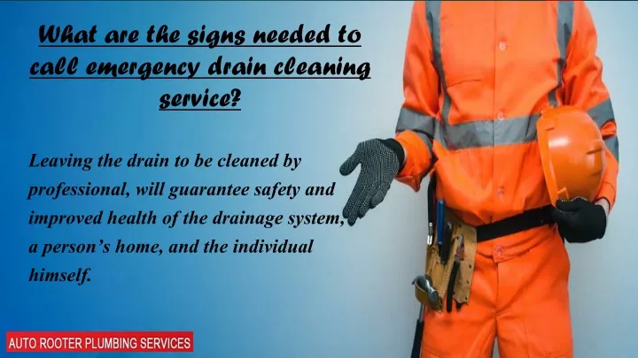 what are the signs needed to call emergency drain