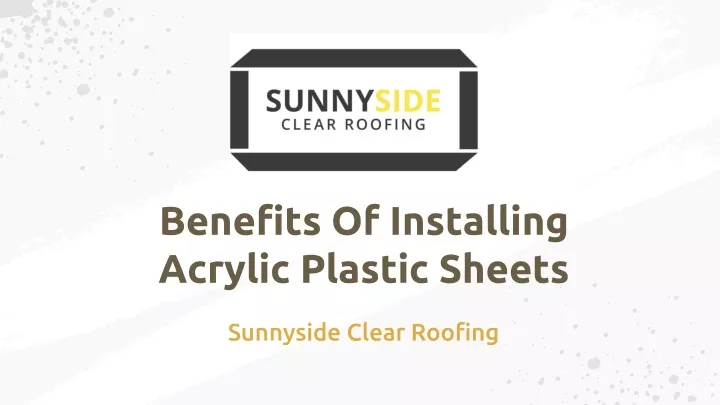 benefits of installing acrylic plastic sheets