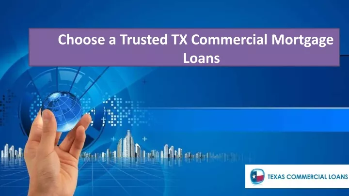 choose a trusted tx commercial mortgage loans