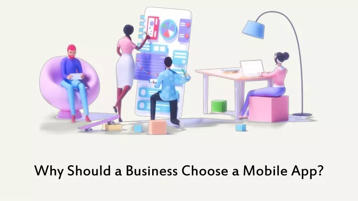 why should a business choose a mobile app