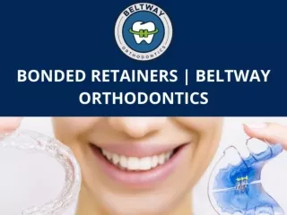 Bonded Retainers | Beltway Orthodontics