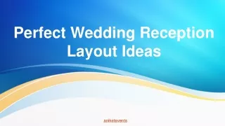 Perfect Wedding Reception Layout Ideas