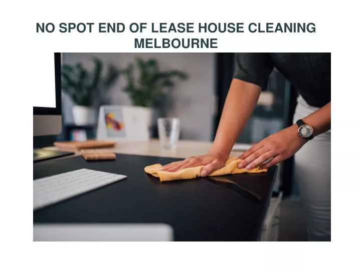 no spot end of lease house cleaning melbourne