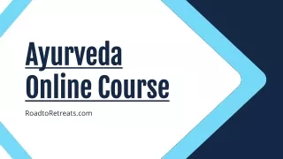 Ayurveda Online Course USA - RoadtoRetreats.com