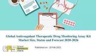Global Anticoagulant Therapeutic Drug Monitoring Assay Kit Market Size, Status and Forecast 2020-2026
