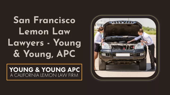 san francisco lemon law lawyers young young apc