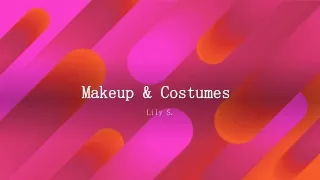 Makeup & Costumes