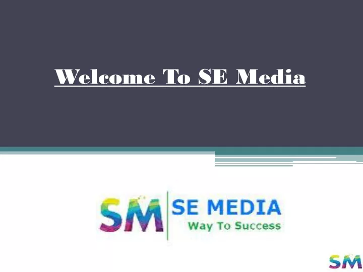 welcome to se media