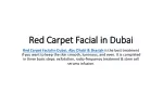 Red Carpet Facial in Dubai