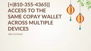 [ (810-355-4365)] Access to the same Copay wallet across multiple devices