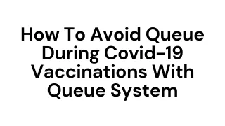 how to avoid queue during covid 19 vaccinations