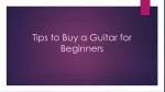 Tips to Buy a Guitar for Beginners - slide 1
