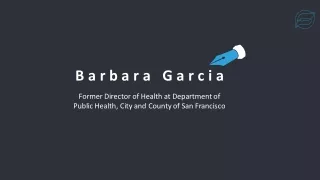 Barbara Garcia - Experienced Professional From Pacifica, CA