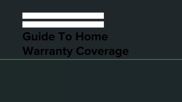 guide to home warranty coverage guide to home warranty coverage guide to home warranty coverage