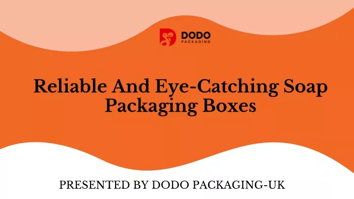 reliable and eye catching soap packaging boxes