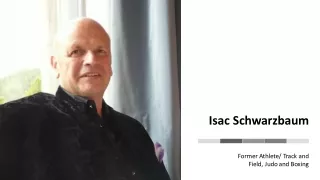 Isac Schwarzbaum - A Remarkably Capable Expert