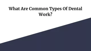 What Are Common Types Of Dental Work?