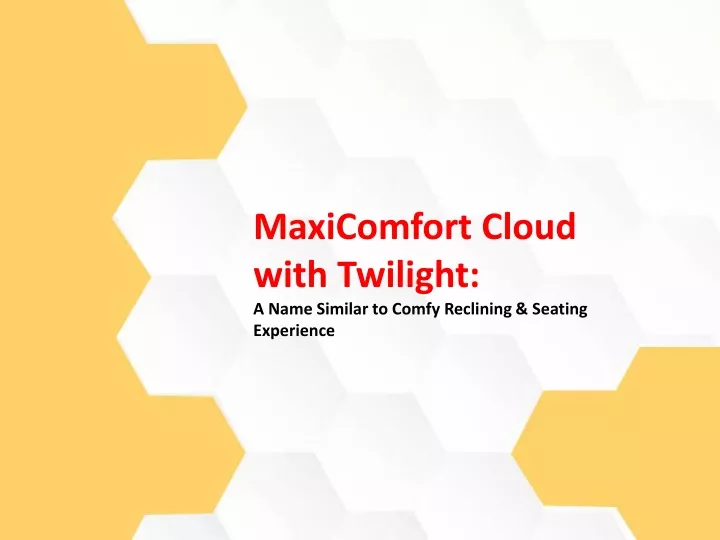 maxicomfort cloud with twilight a name similar