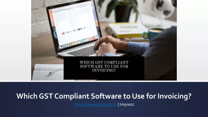 which gst compliant software to use for invoicing