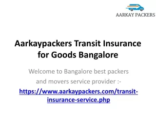 Aarkaypackers Transit Insurance for Goods Bangalore