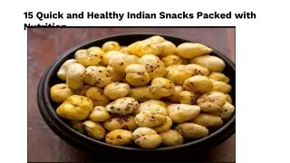 15 Quick and Healthy Indian Snacks Packed with Nutrition