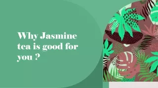 Why Jasmine tea? | Health Benefits