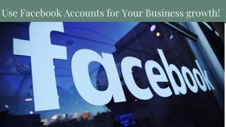 Using Facebook Accounts for Your Business growth!