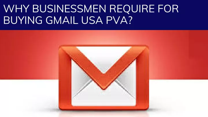 why businessmen require for buying gmail usa pva