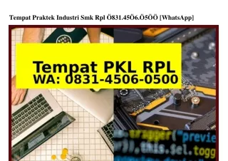 Tempat Praktek Industri Smk Rpl O831 45O6 O5OO (whatsApp)