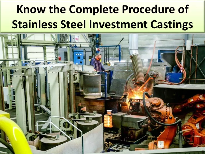 know the complete procedure of stainless steel investment castings