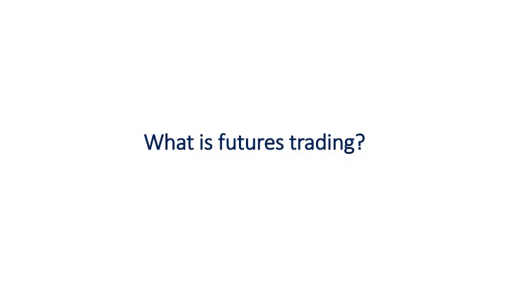 what is futures trading
